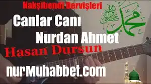 Hasan Dursun – Canlar Canı Nurdan Ahmet